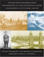 Pioneer Photographers From The Mississippi To The Continental Divide: A Biographical Dictionary, 1840-1865 артикул 1058a.